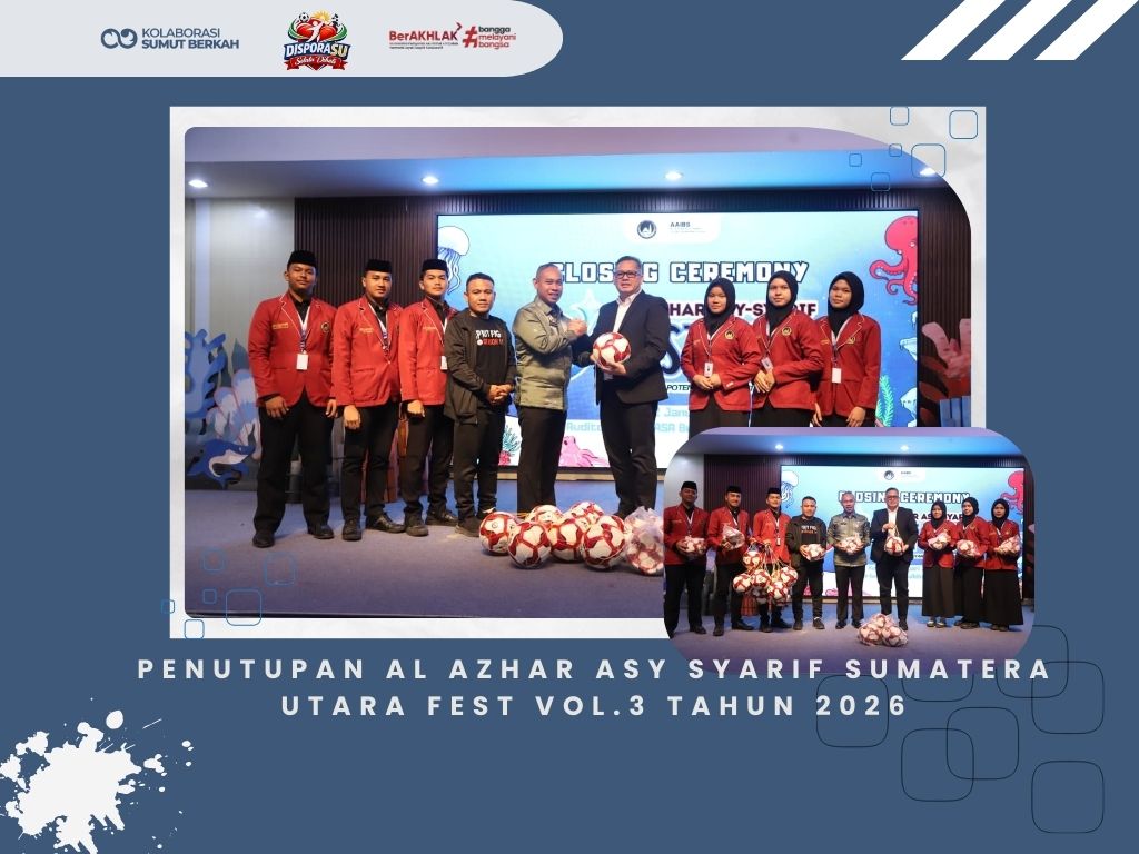 Penutupan Al Azhar Asy Syarif Sumatera Utara Fest Vol.3 Tahun 2026